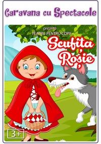 Poster Povestea Scufiței Roșii - Spectaol Teatru Live