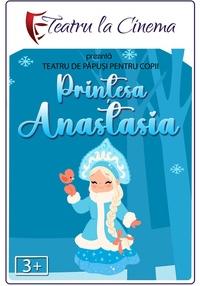 Poster Prințesa Anastasia (Spectacol Teatru Proiectat)